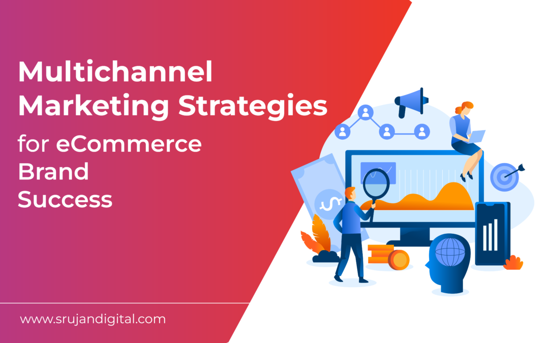 Multichannel Marketing Strategies for eCommerce Brand Success
