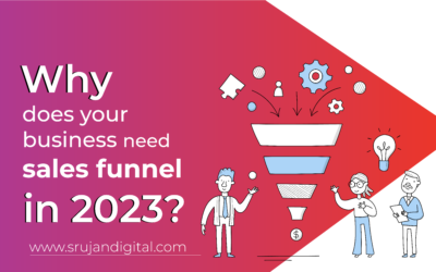 Why does your business need a sales funnel in 2023?